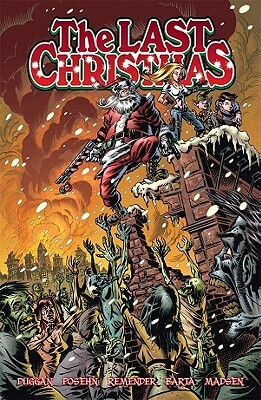 The Last Christmas by Rick Remender, Brian Posehn, Tony Moore, Gerry Duggan