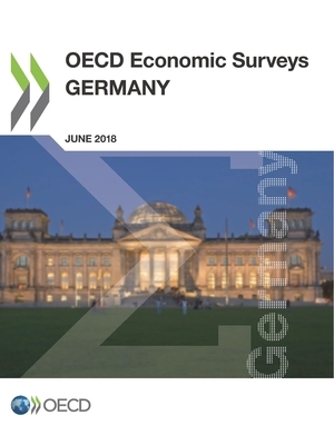 OECD Economic Surveys: Germany 2018 by Oecd