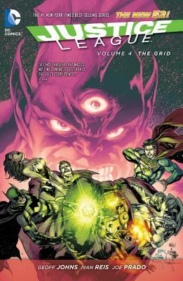 Justice League, Volume 4: The Grid by Geoff Johns