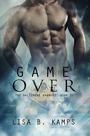 Game Over by Lisa B. Kamps