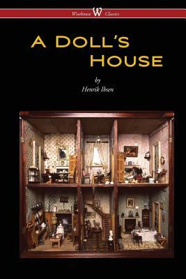 A Doll's House (Wisehouse Classics) by Henrik Ibsen