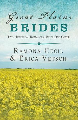 Great Plains Brides by Erica Vetsch, Ramona K. Cecil