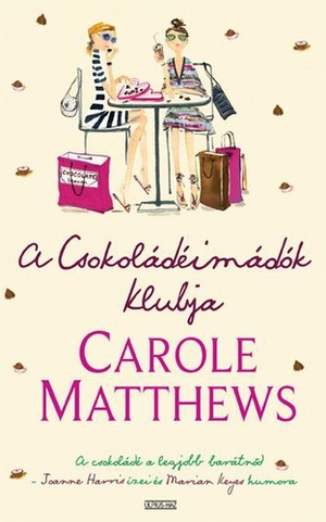 A Csokoládéimádók Klubja by Carole Matthews