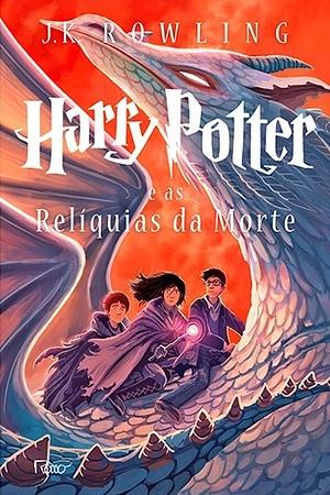 Harry Potter e as Relíquias da Morte by J.K. Rowling