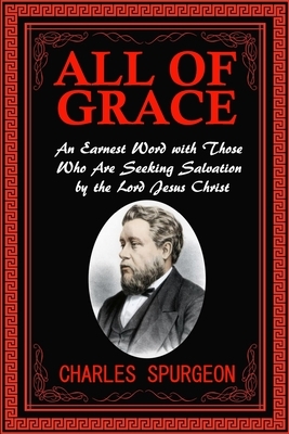 All of Grace: Revised & Updated by Charles Spurgeon