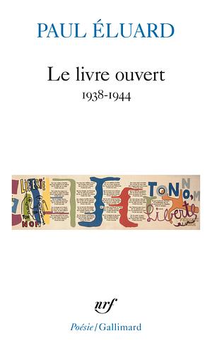 Le livre ouvert (1938-1944) by Paul Éluard
