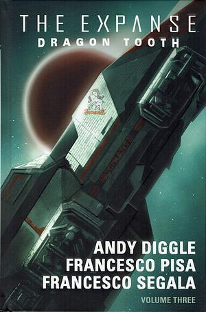 The Expanse: Dragon Tooth Volume 3 by Andy Diggle