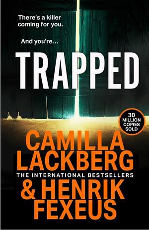 Trapped  by Camilla Läckberg, Henrik Fexeus