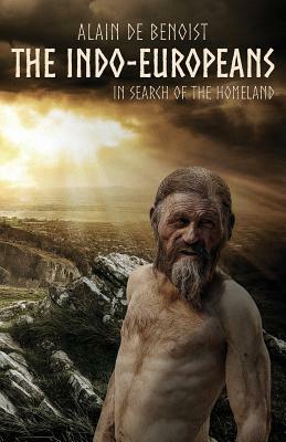 The Indo-Europeans: In Search of the Homeland by Alain De Benoist