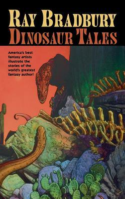 Ray Bradbury Dinosaur Tales by 