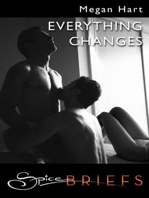 Everything Changes by Megan Hart