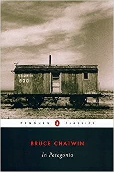 Na Patagônia by Bruce Chatwin