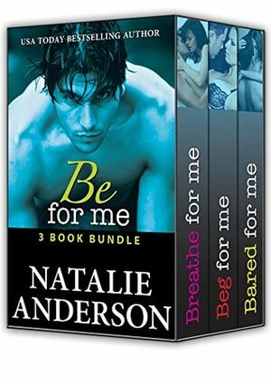 Be For Me - 3 Book Bundle by Natalie Anderson