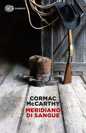 Meridiano di sangue by Cormac McCarthy