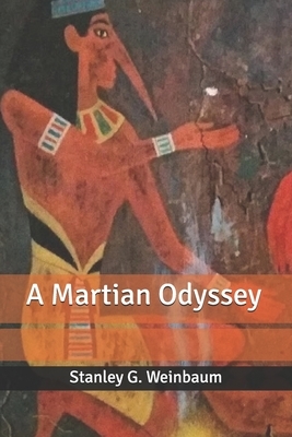 A Martian Odyssey by Stanley G. Weinbaum