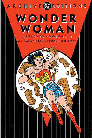 Wonder Woman Archives, Vol. 2 by William Moulton Marston, Harry G. Peter