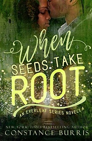 When Seeds Take Root by Constance Burris