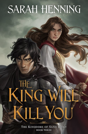 The King Will Kill You by Sarah Henning
