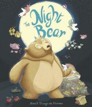 The Night Bear by Thiago de Moraes, Ana De Moraes