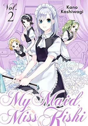 My Maid, Miss Kishi, Volume 2 by Kano Kashiwagi