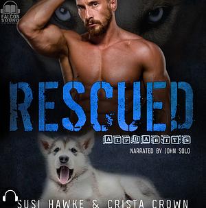 Rescued by Crista Crown, Susi Hawke