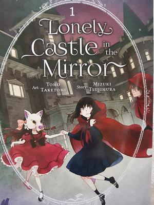 Lonely Castle in the Mirror, Band 1 by Tomo Taketomi, Mizuki Tsujimura