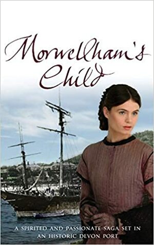 Morwellham's Child by Tania Crosse