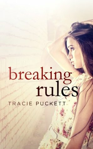 Breaking Rules by Tracie Puckett