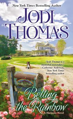 Betting the Rainbow by Jodi Thomas