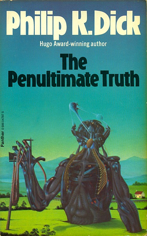 The Penultimate Truth by Philip K. Dick