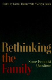 Rethinking the Family: Some Feminist Questions by Marilyn Yalom, Barrie Thorne