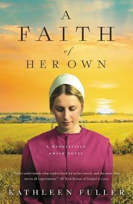 A Faith of Her Own by Kathleen Fuller