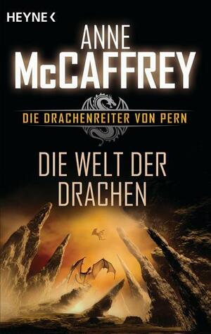 Die Welt der Drachen by Anne McCaffrey