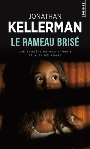 Le Rameau brisé by Jonathan Kellerman