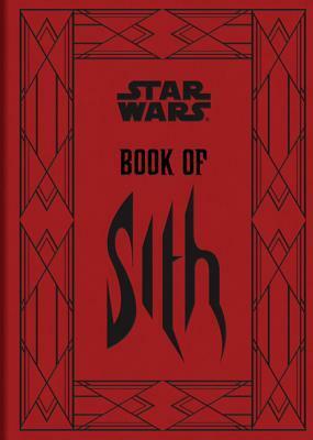 Book of Sith: Secrets from the Dark Side by Chris Reiff, Chris Trevas, Russell Walks, Paul Allan Ballard, Daniel Wallace, Terryl Whitlatch, Jeff Carlisle