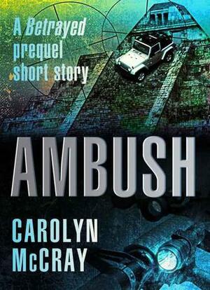 Ambush by Carolyn McCray