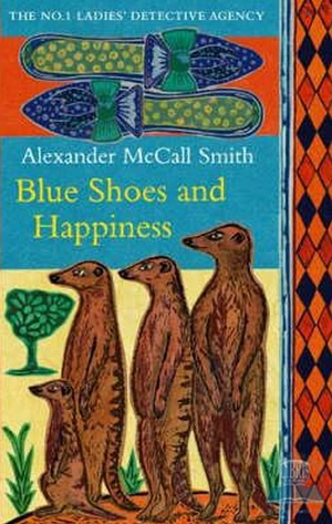 Blue Shoes and Happiness by Alexander McCall Smith