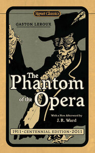 The Phantom of the Opera by Gaston Leroux