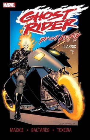 Ghost Rider: Danny Ketch Classic, Vol. 1 by Mark Texeira, Javier Saltares, Howard Mackie