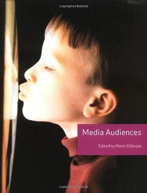 Media Audiences by Marie Gillespie