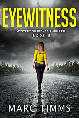 Eyewitness 5: Mystery Suspense Thriller by Marc Timms