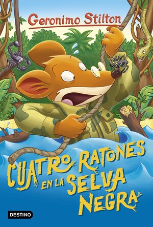 Cuatro ratones en la Selva Negra by Geronimo Stilton