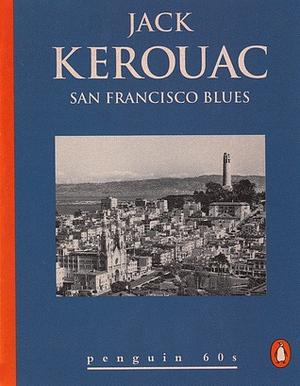 San Francisco Blues by Jack Kerouac