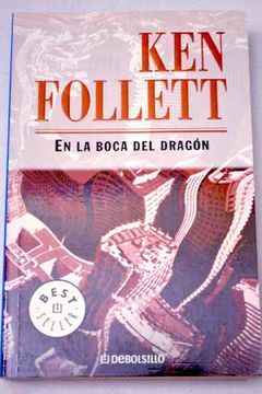 En la boca del dragón by Ken Follett