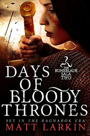 Days of Bloody Thrones by Matt Larkin