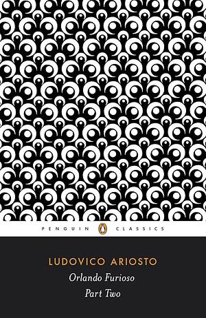 Orlando Furioso, Part Two by Ludovico Ariosto
