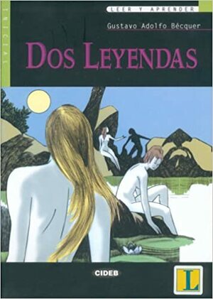 Dos Leyendas by Gustavo Adolfo Bécquer