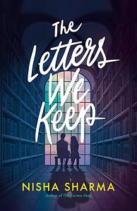 The Letters We Keep by Nisha Sharma