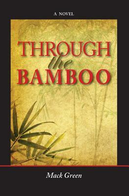 Through the Bamboo by Mack Green
