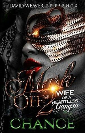 Mask Off 2: Wife of a Heartless Gangsta by Chance